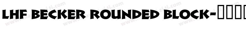 LHF Becker Rounded Block字体转换